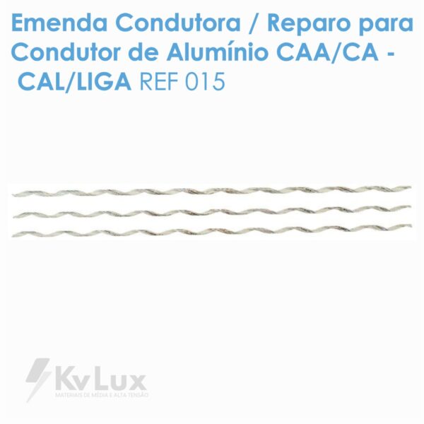 Emenda Condutora / Reparo para Condutor de Alumínio CAA/CA – CAL/LIGA REF 015