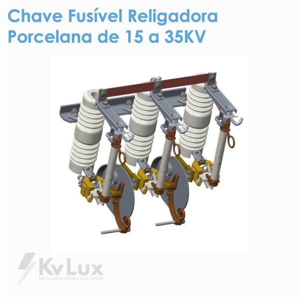 Chave Fusível Religadora Porcelana de 15 a 35KV