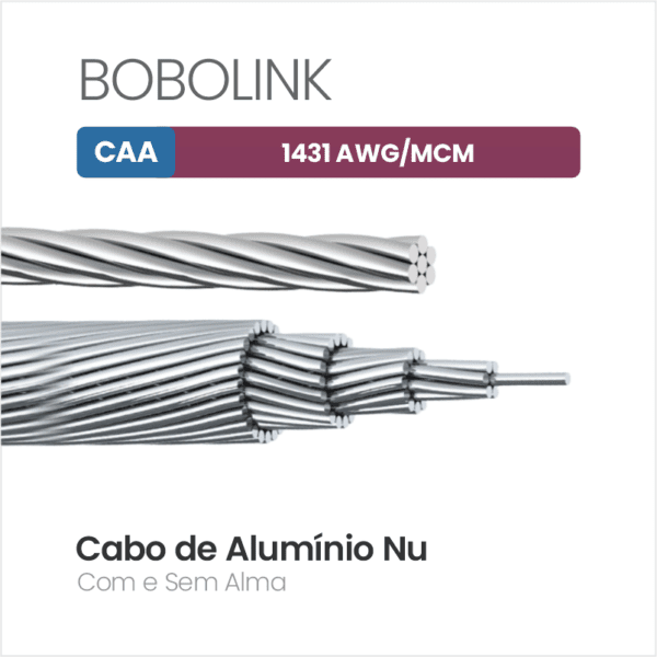 Cabo de Alumínio CAA 1431 AWG/MCM BOBOLINK