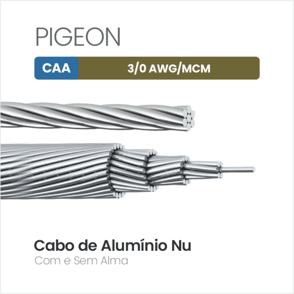 Cabo de Alumínio CAA 3/0 AWG/MCM PIGEON