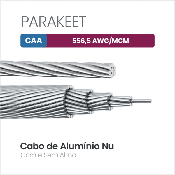 Cabo de Alumínio CAA 556,5 AWG/MCM PARAKEET